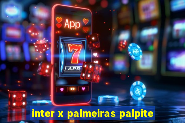 inter x palmeiras palpite